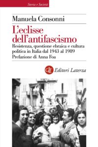 Manuela Consonni- L'eclisse dell'antifascismo