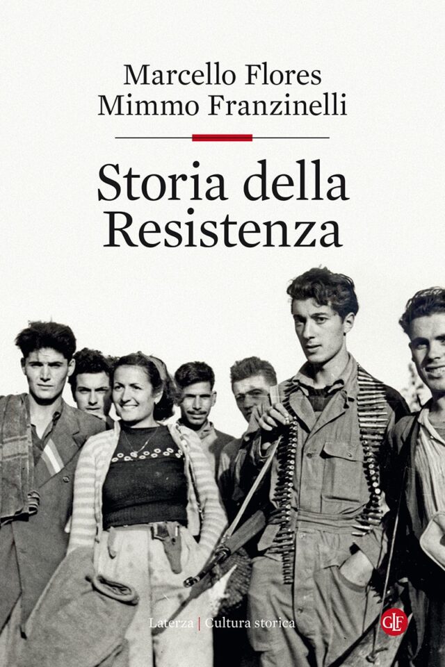 Marcello Flores - Mimmo Franzinelli- Storia della Resistenza-