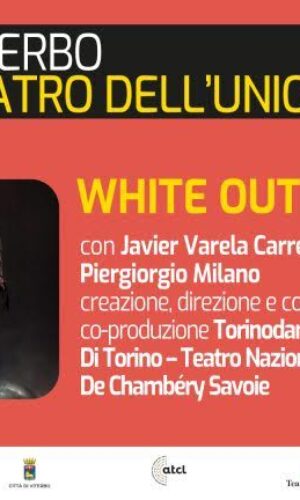 Viterbo al Teatro Unione ,White Out uno spettacolo di danza